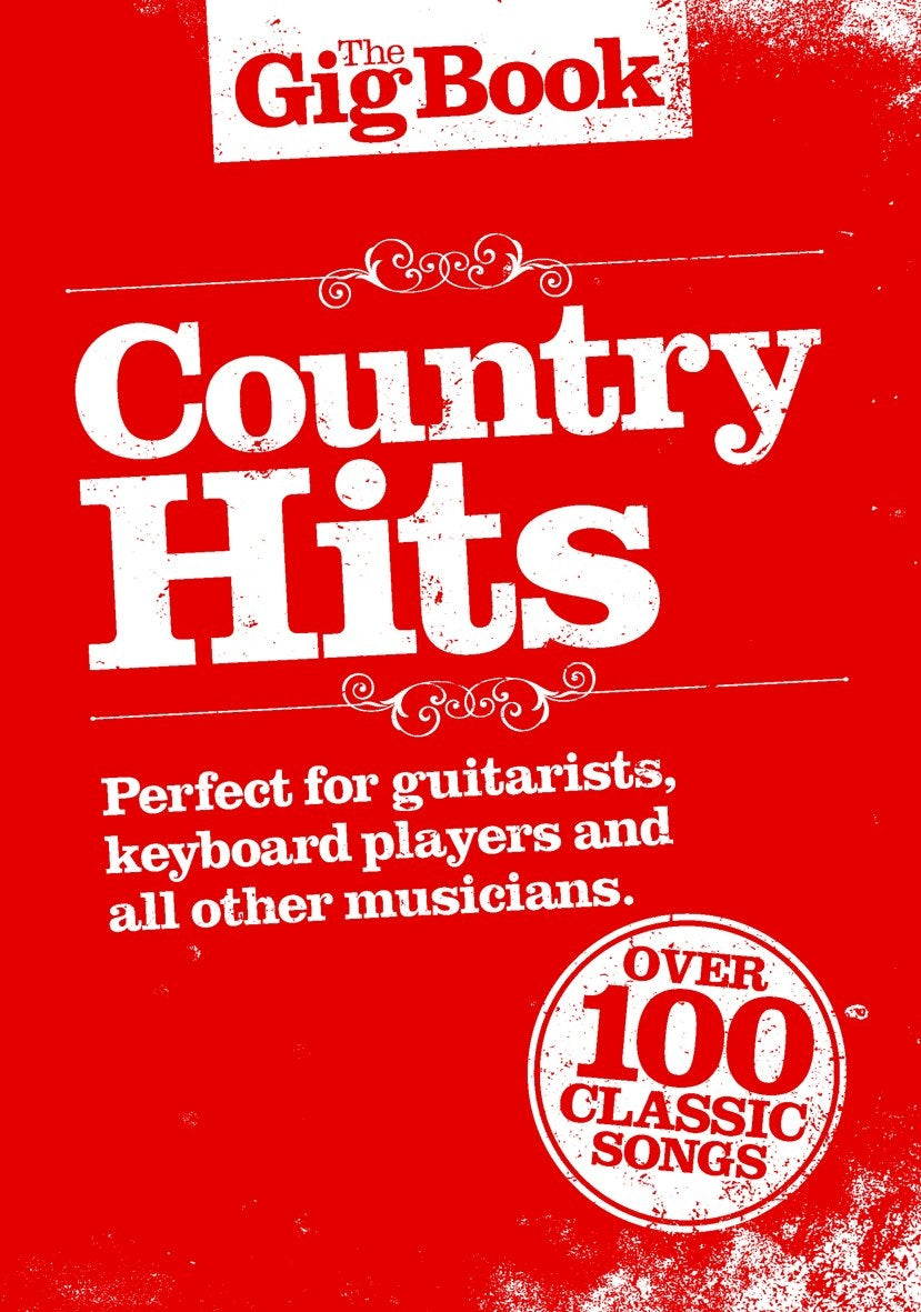 The Gig Book: Country Hits, Livre pour melody Line et Lyrics et Chords