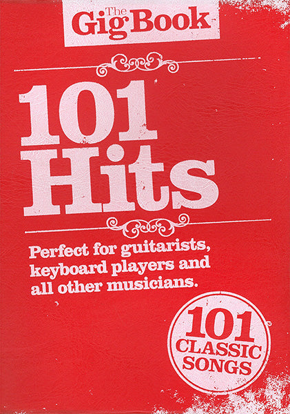 The Gig Book: 101 Hits, Livre pour voix et Guitare