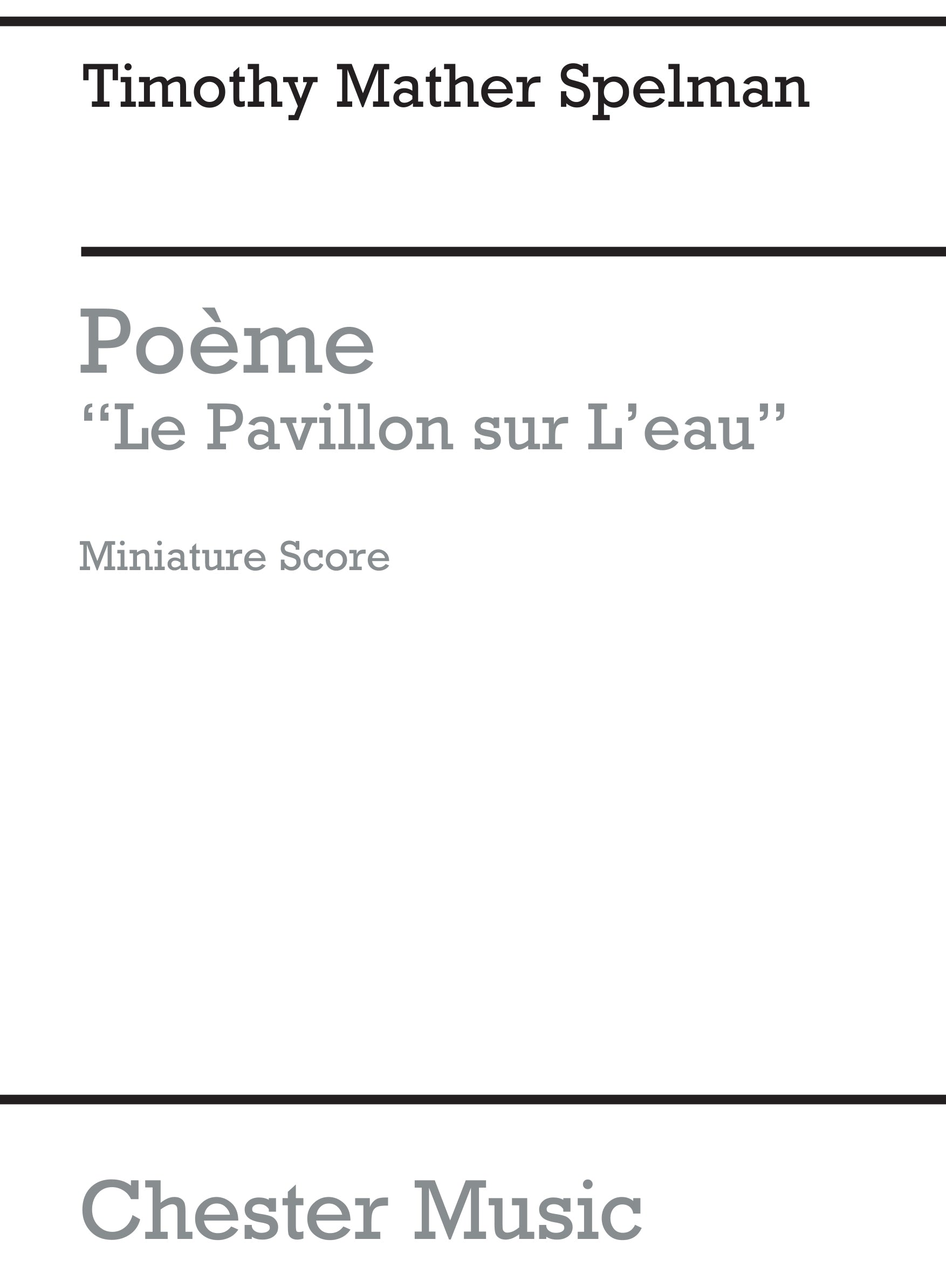 Poeme 'Le Pavillon Sur L'eau' (Miniature Score) de Timothy Mather Spelman
