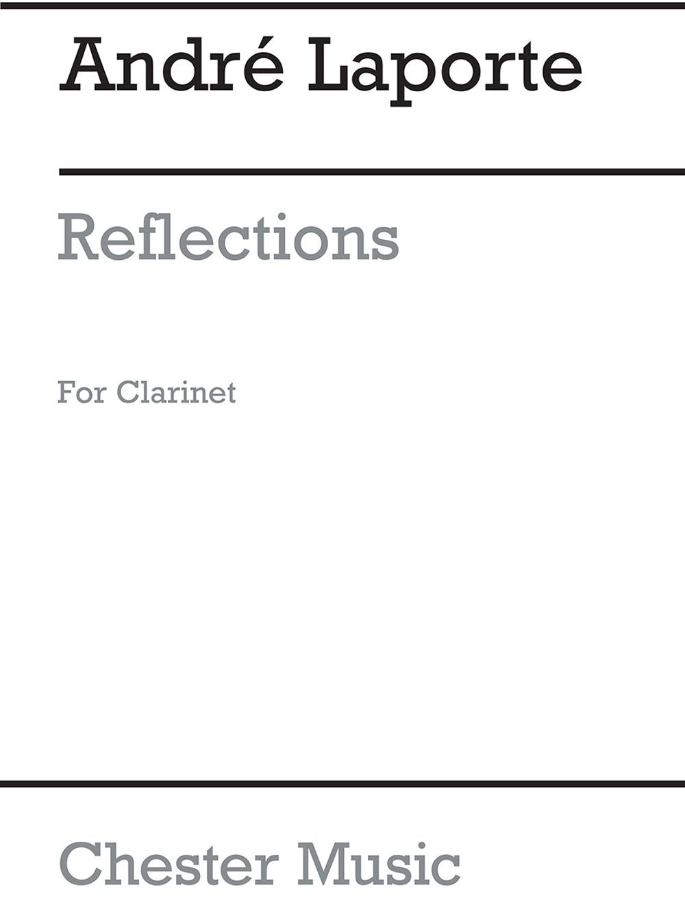 Reflections for Clarinet Solo de André Laporte, Livre pour clarinette