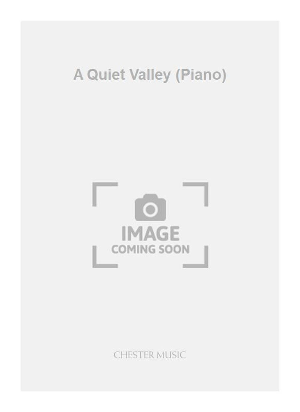 A Quiet Valley (Piano) de Ernest Austin, Livre pour piano