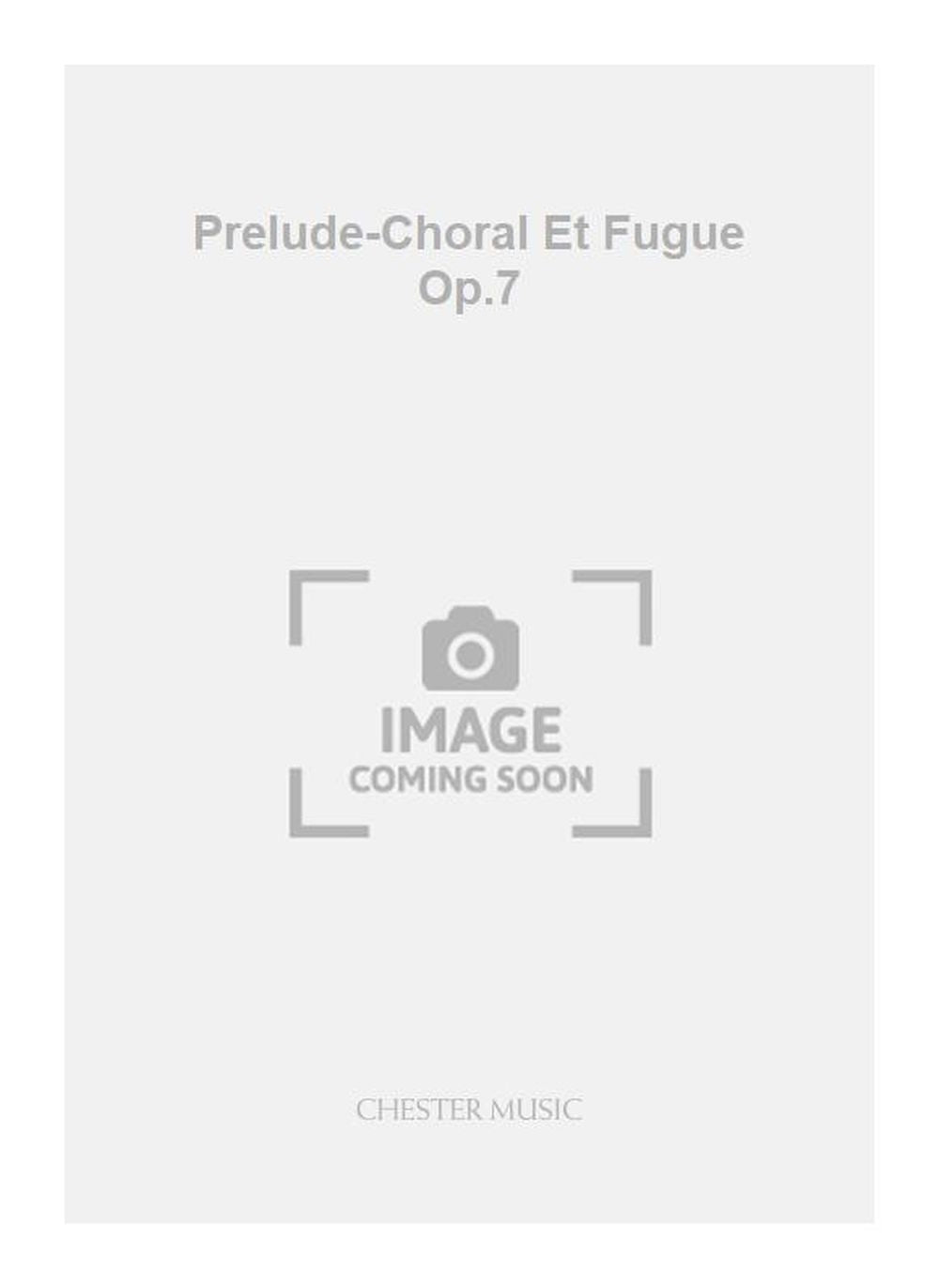 Prelude-Choral Et Fugue Op.7 de Paul de Maleingreau, Livre pour piano