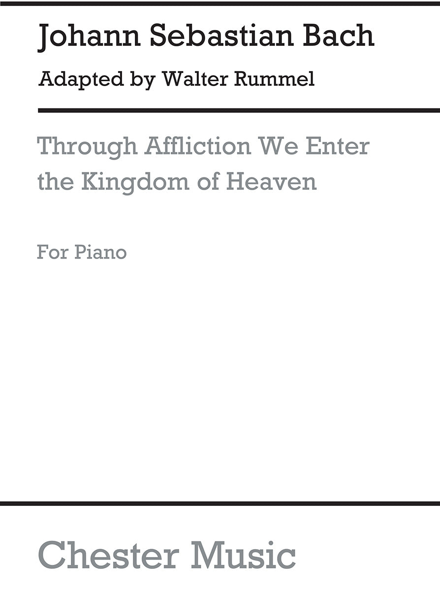 Through Affliction We Enter The Kingdom Of Heaven de Johann Sebastian Bach, Livre pour piano