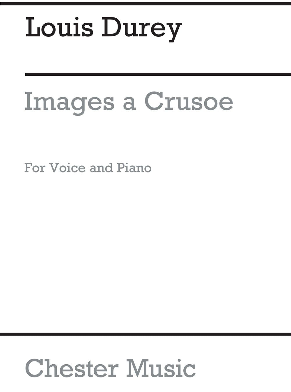 Images A Crusoe for Voice and Piano de Louis Durey, Livre pour voix et Piano