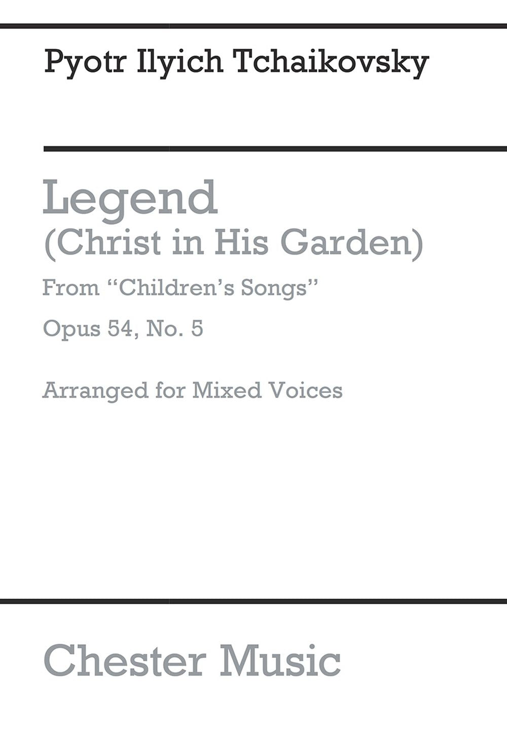 Tchaikovsky Legend (christ In His Garden) Satb (e) de Pyotr Ilyich Tchaikovsky, Partition chorale pour chœur