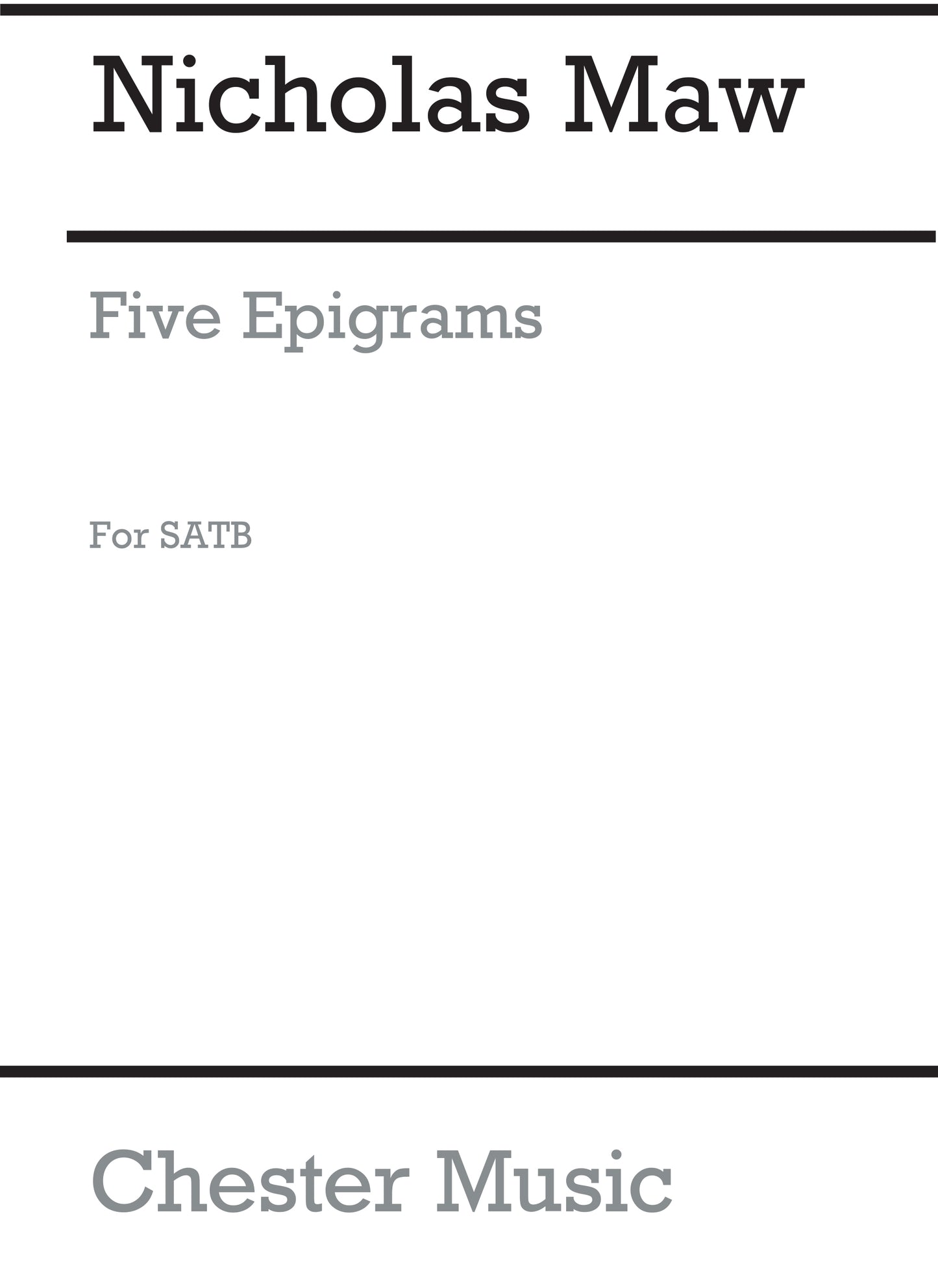Five Epigrams For Mixed Voices de Nicholas Maw, Partition chorale pour sATB