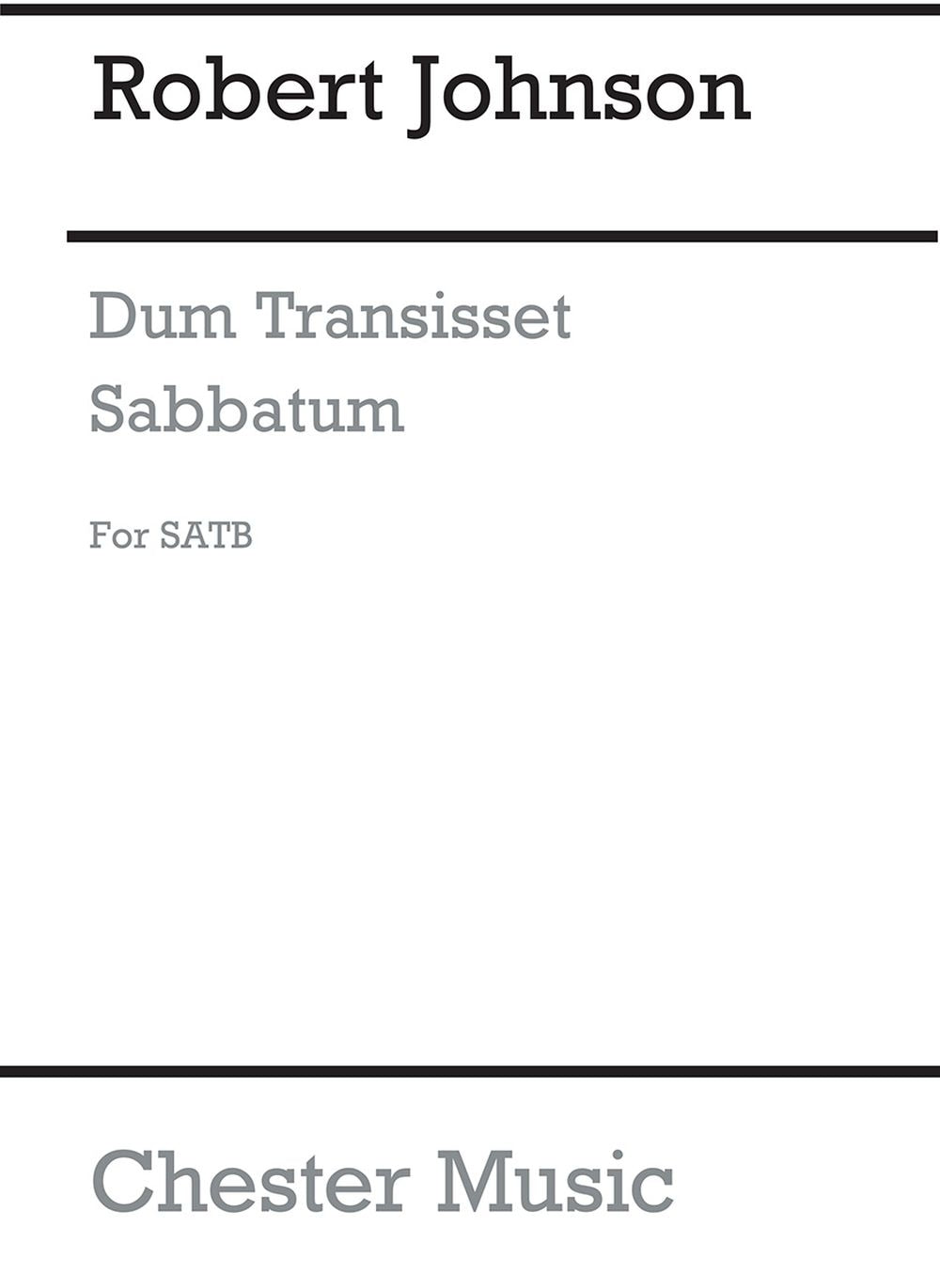 Dum Transisset Sabbatum de Robert Johnson, Partition chorale pour sATB