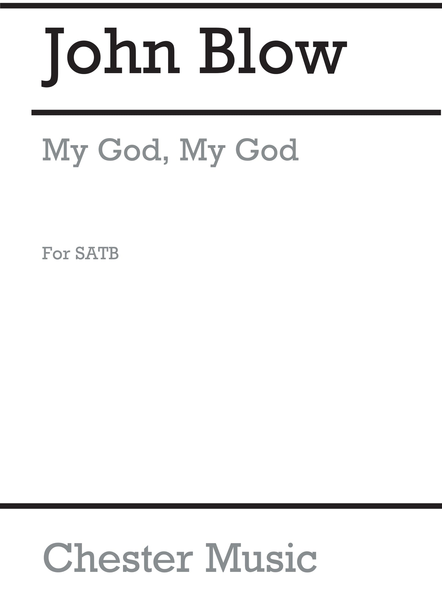 My God, My God, Look Upon Me for SATB Chorus de John Blow, Partition chorale pour sATB