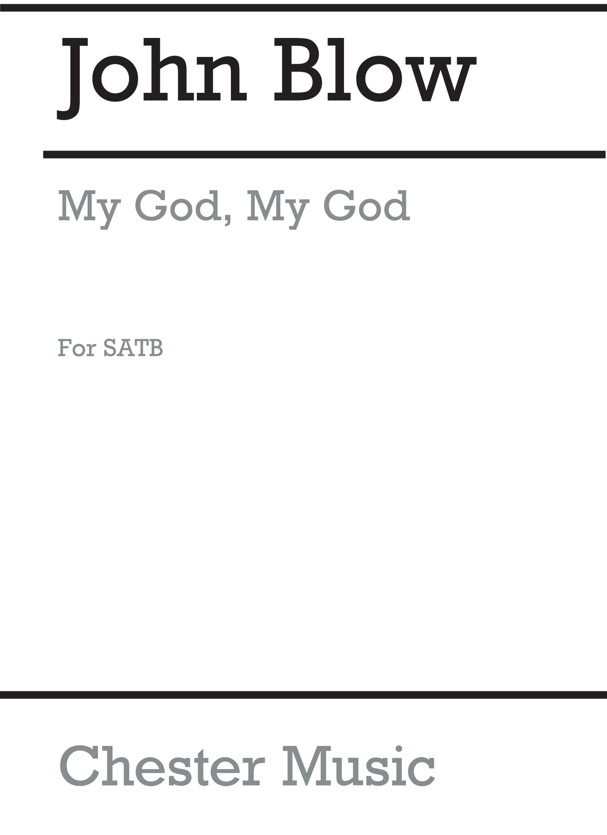 My God, My God, Look Upon Me for SATB Chorus de John Blow, Partition chorale pour sATB
