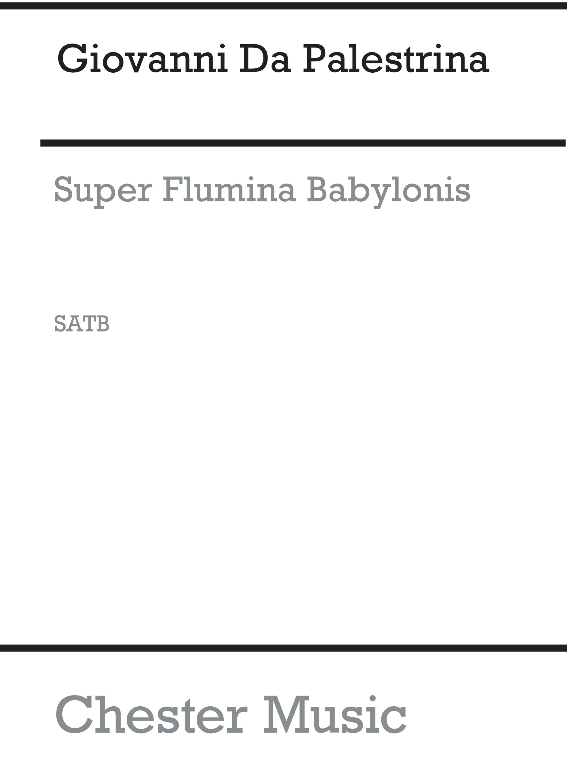 Super Flumina Babylonis de Giovanni Palestrina, Partition chorale pour sATB