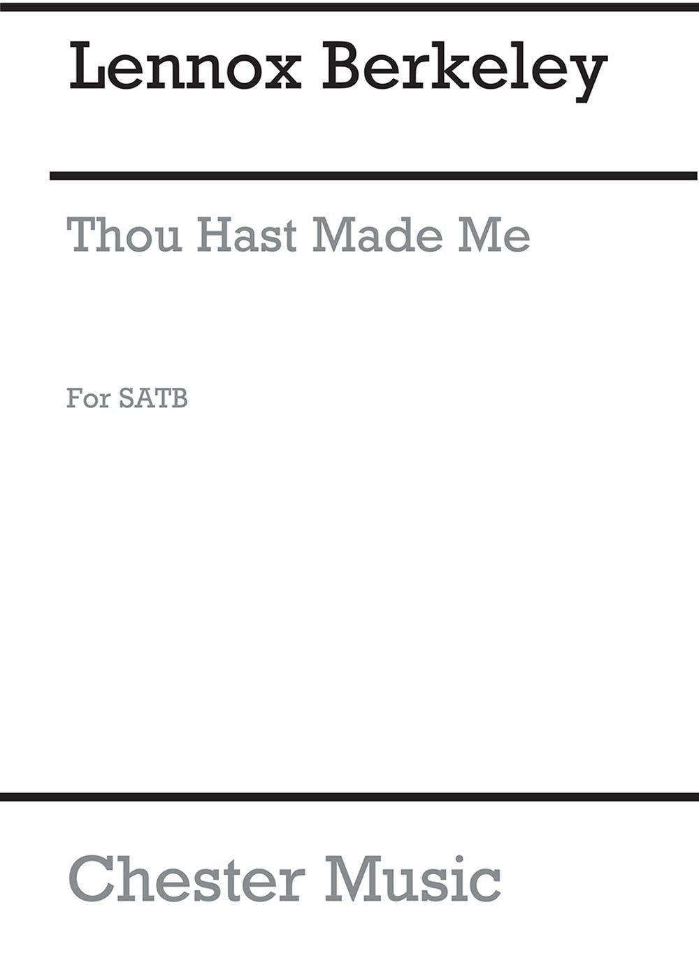 Thou Hast Made Me Op.55 No.1 for SATB Chorus de Lennox Berkeley, Partition chorale pour sATB et Orgue
