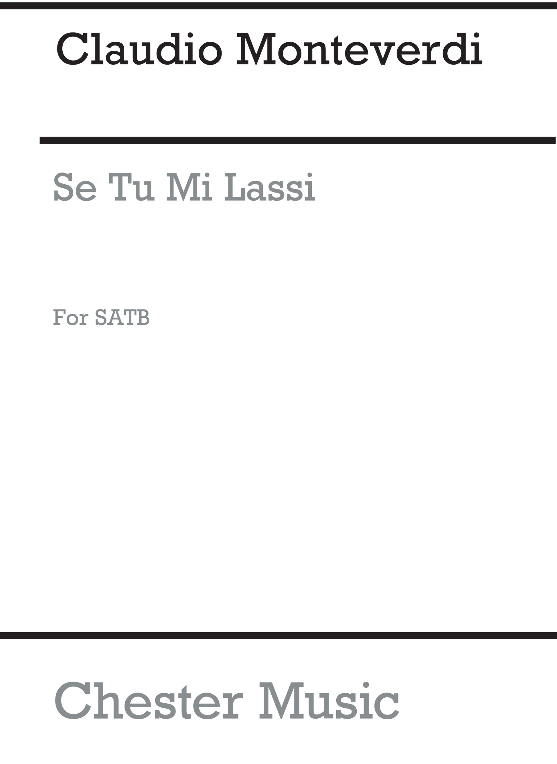 Se Tu Mi Lassi de Claudio Monteverdi, Partition chorale pour sATB