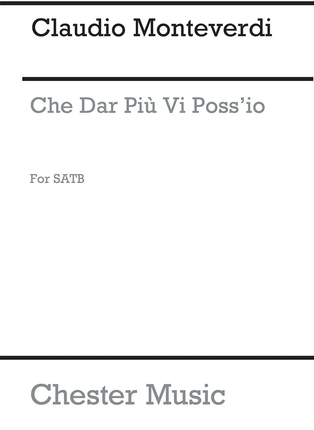 Che Dar Piu Vi Poss'io de Claudio Monteverdi, Partition chorale pour sATB
