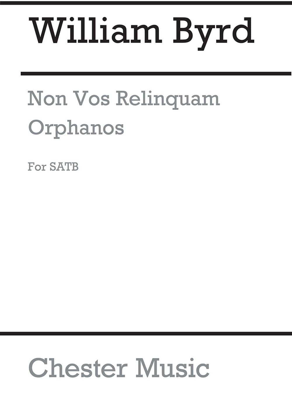 Non Vos Relinquam Orphanos (SSATB) de William Byrd, Partition chorale pour sATB