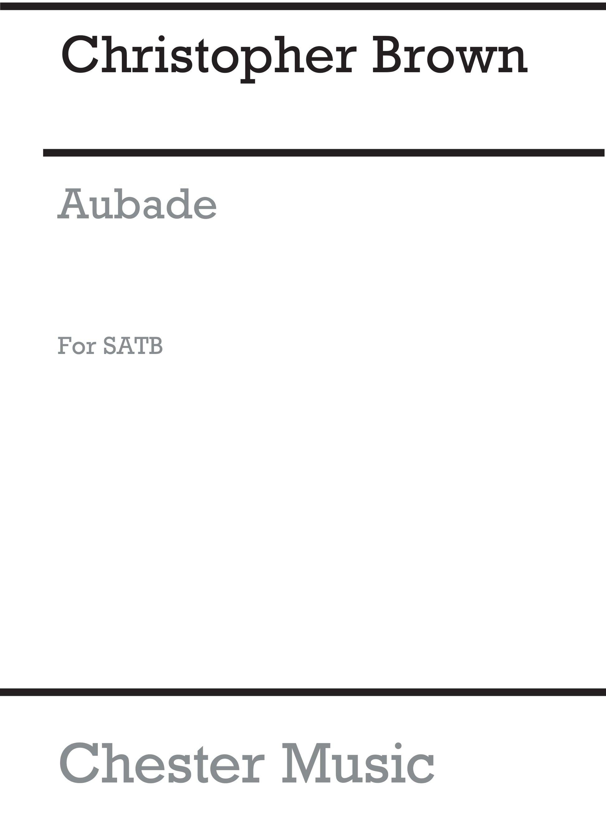 Aubade de Christopher Brown, Partition chorale pour sATB