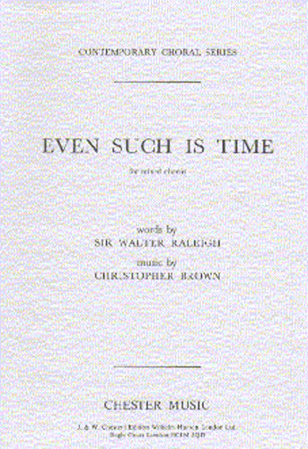 Even Such Is Time de Christopher Brown, Partition chorale pour sATB