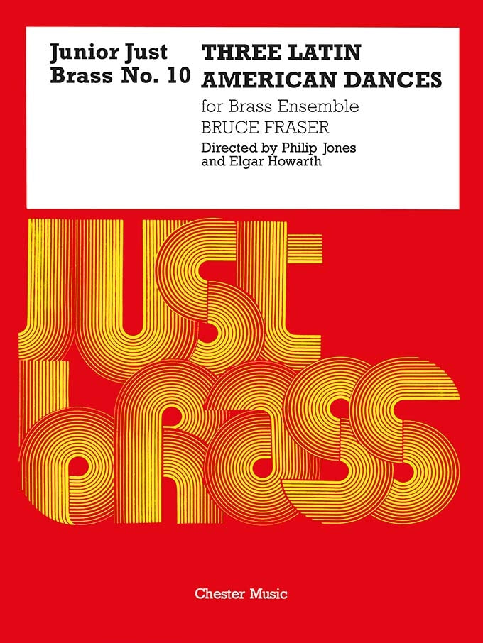 Three Latin American Dances de Bruce Fraser, Partition + parties pour brass Quartet and Percussion