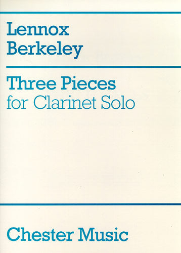 Three Pieces For Clarinet Solo de Lennox Berkeley, Livre pour clarinette
