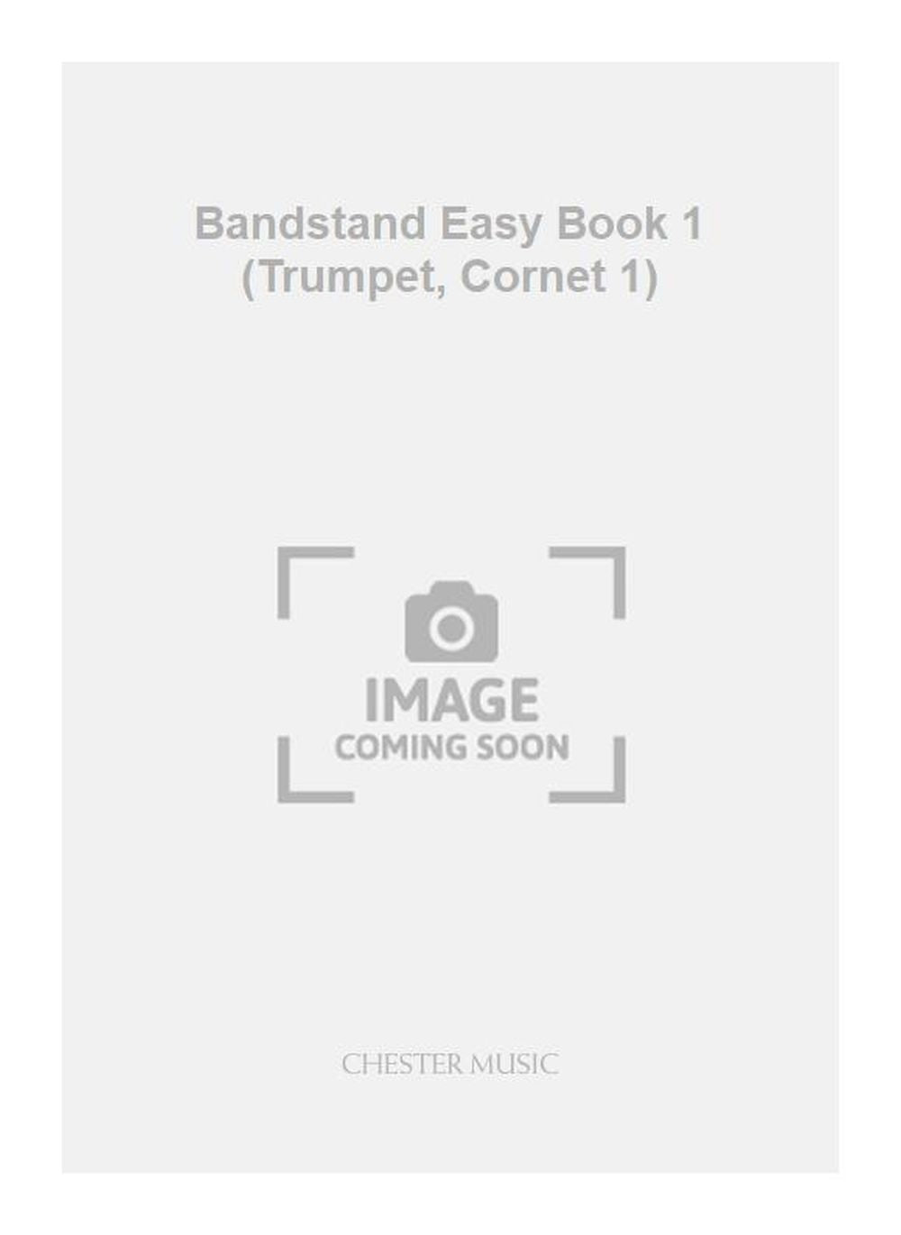 Bandstand Easy Book 1 (Trumpet, Cornet 1), Partie séparée pour trompette et Cornet