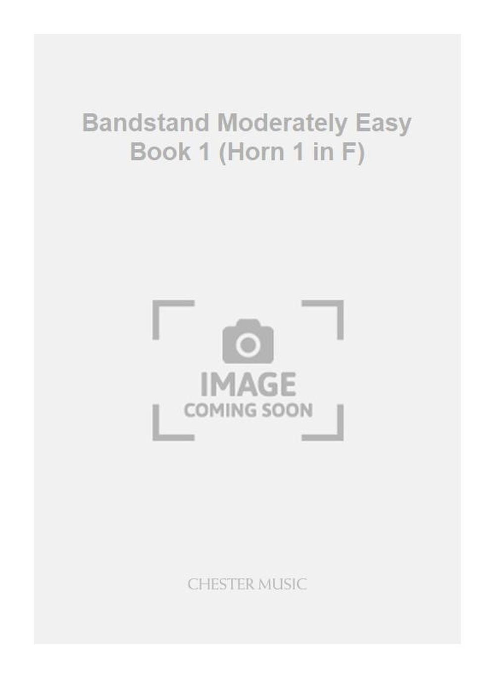Bandstand Moderately Easy Book 1 (Horn 1 in F), Partie séparée pour cor