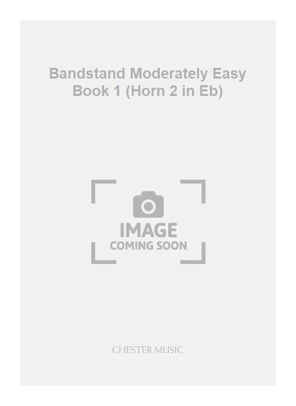 Bandstand Moderately Easy Book 1 (Horn 2 in Eb), Partie séparée pour cor en mi bémol