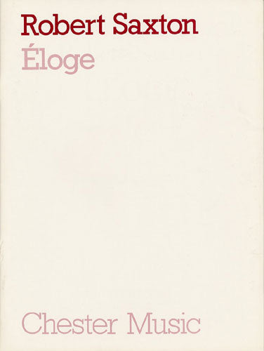 Eloge (Full Score) de Robert Saxton, Partition pour soprano et Bois et Cordes