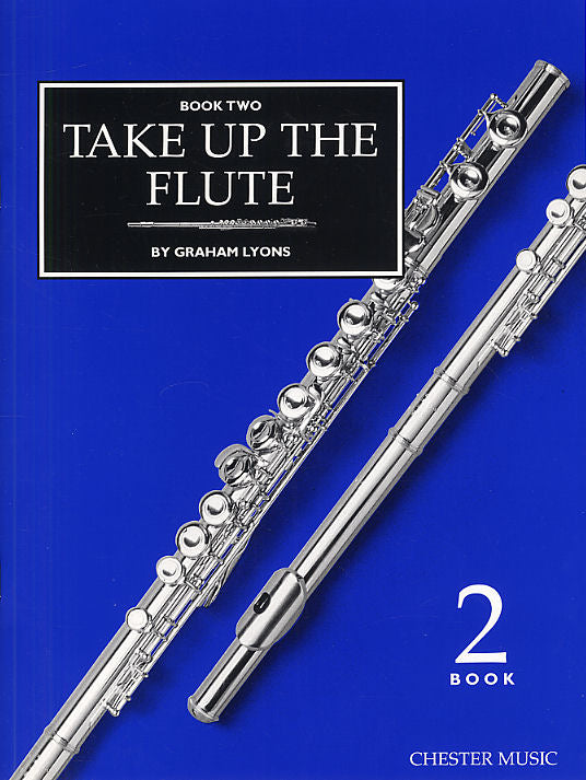 Take Up The Flute Book 2 de Graham Lyons, Livre pour flûte