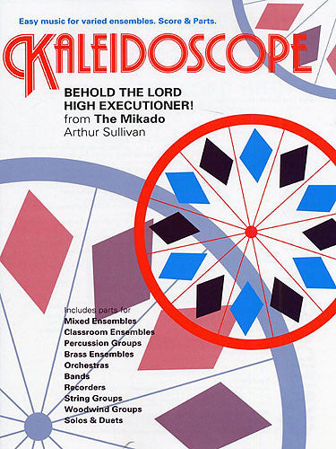 Kaleidoscope: Behold The Lord High Executioner! de Arthur Seymour Sullivan, Partition + parties pour ensemble flexible