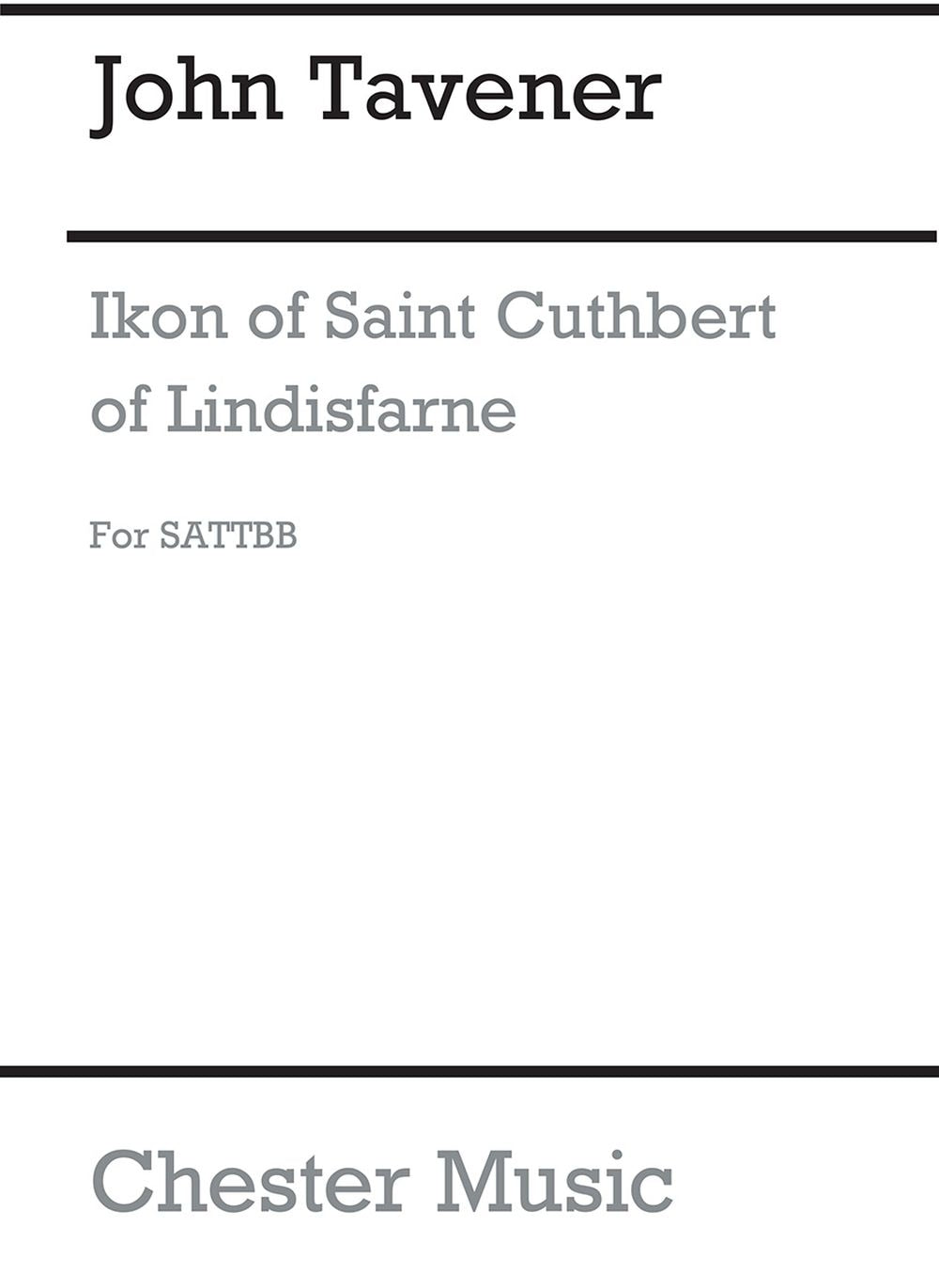 Ikon Of Saint Cuthbert Of Lindisfarne de John Tavener, Partition chorale pour sATB