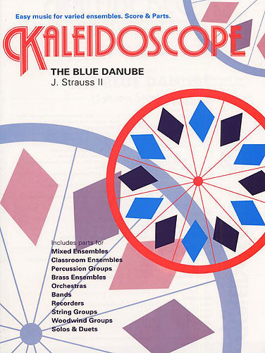 Kaleidoscope: The Blue Danube de Johann Strauss Jr., Partition + parties pour ensemble flexible