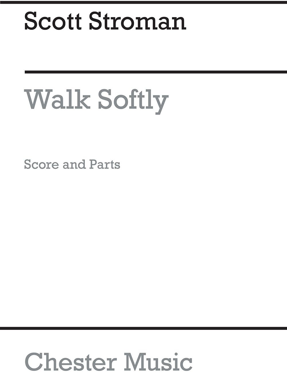 Walk Softly de Scott Stroman, Livre pour ensemble de cuivres et Big band et Orchestre d'harmonie