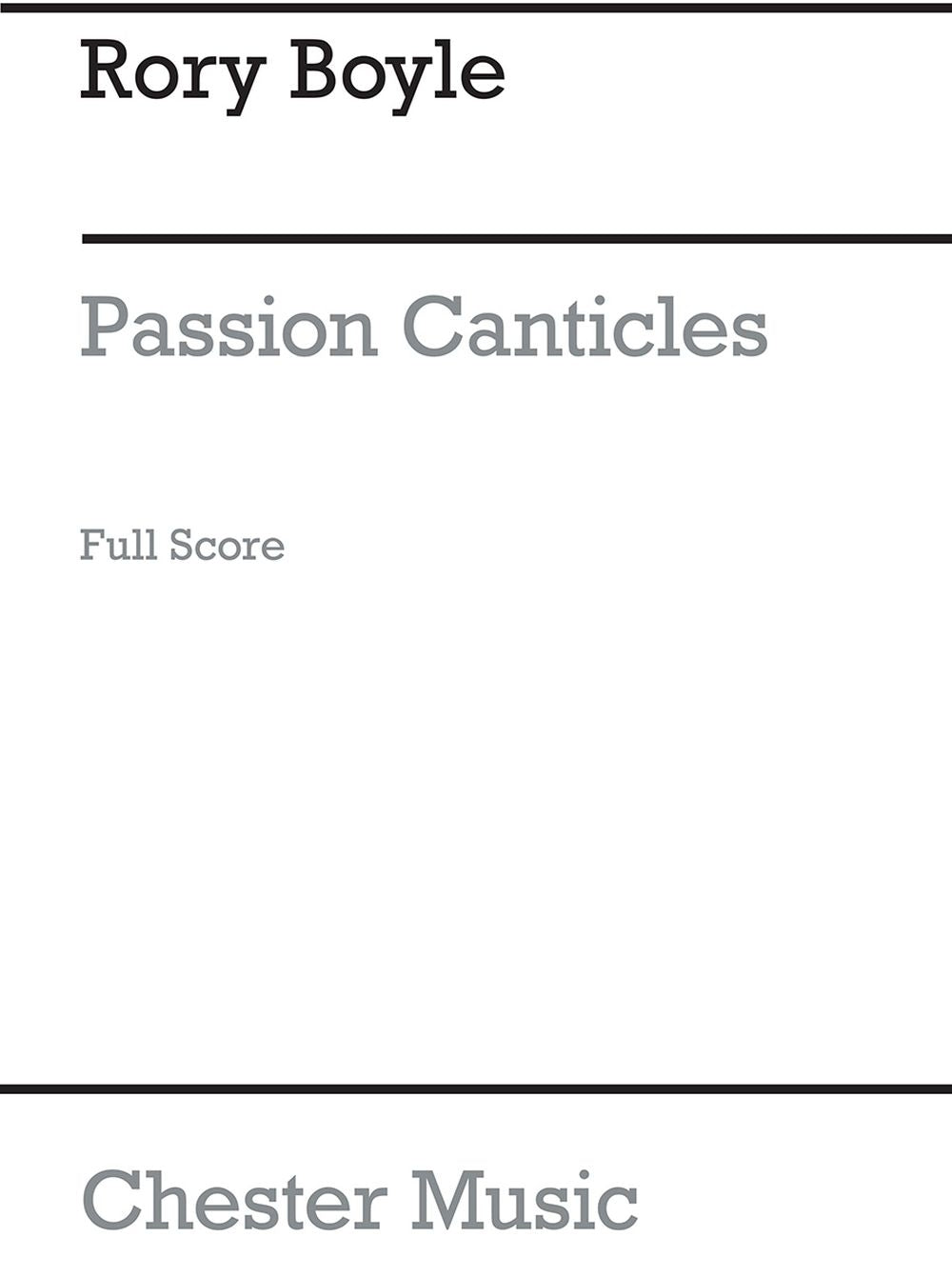 Passion Canticles de Rory Boyle, Partition chorale pour sATB et Orgue