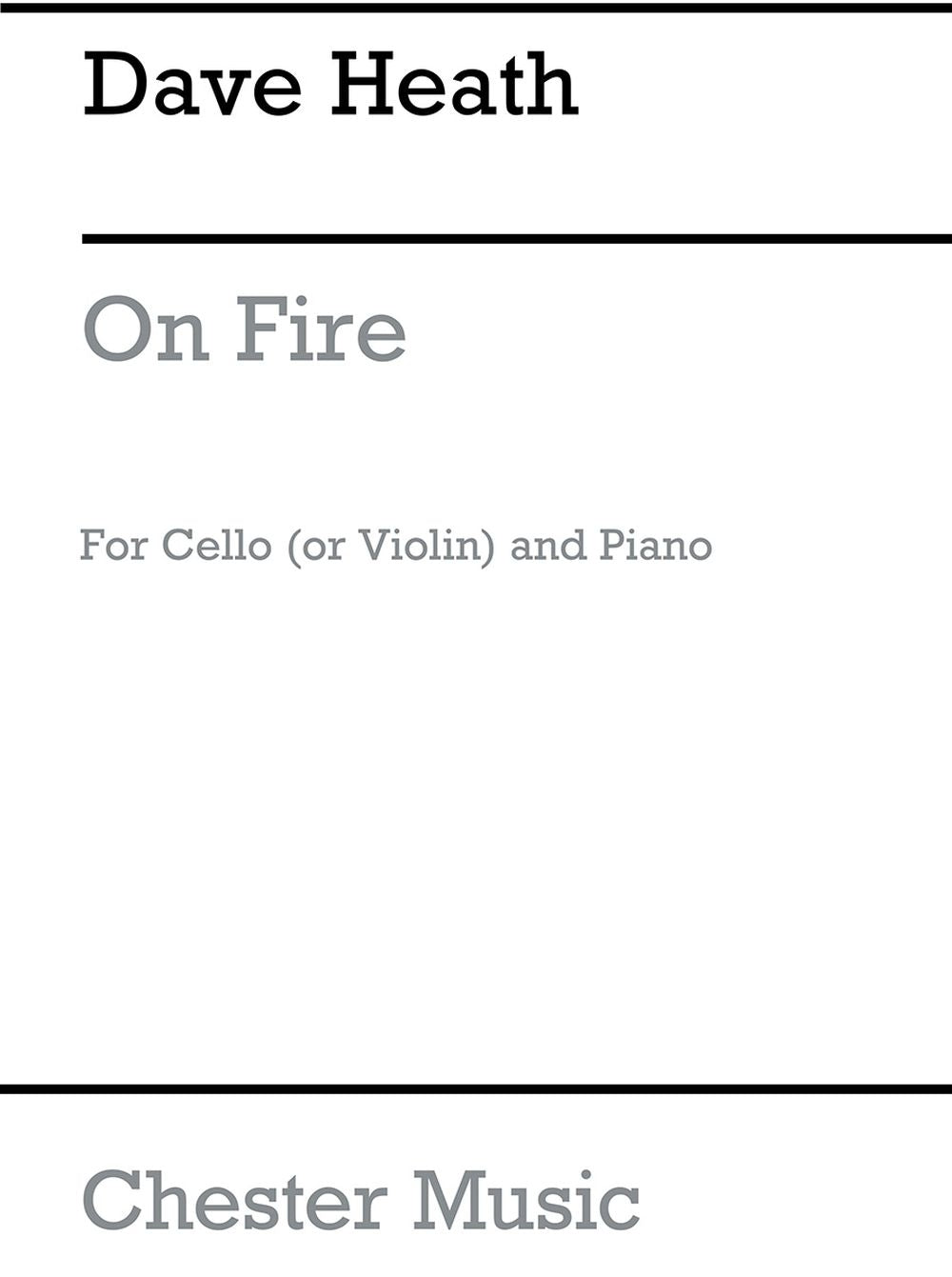 On Fire For Violin and Piano de Dave Heath, Livre pour violon et Violoncelle et Piano