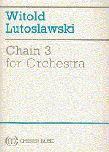 Chain 3 For Orchestra de Witold Lutoslawski, Livre pour orchestre