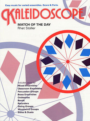 Kaleidoscope: Match Of The Day de Rhet Stoller, Partition + parties pour ensemble flexible