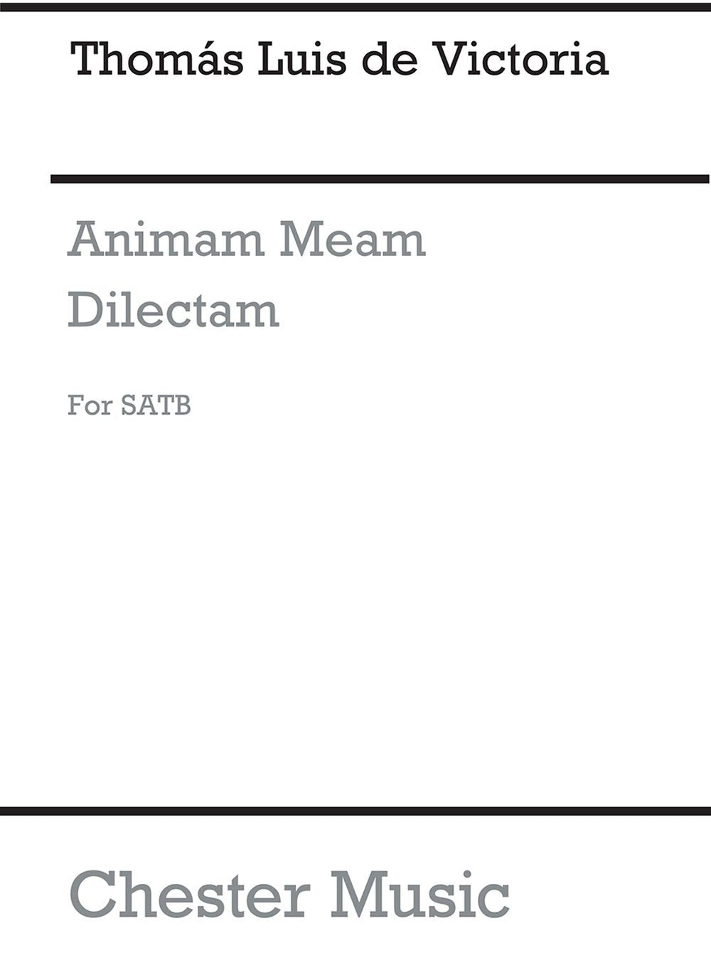 Animam Meam Dilectam de Tomás Luis de Victoria, Partition chorale pour sATB