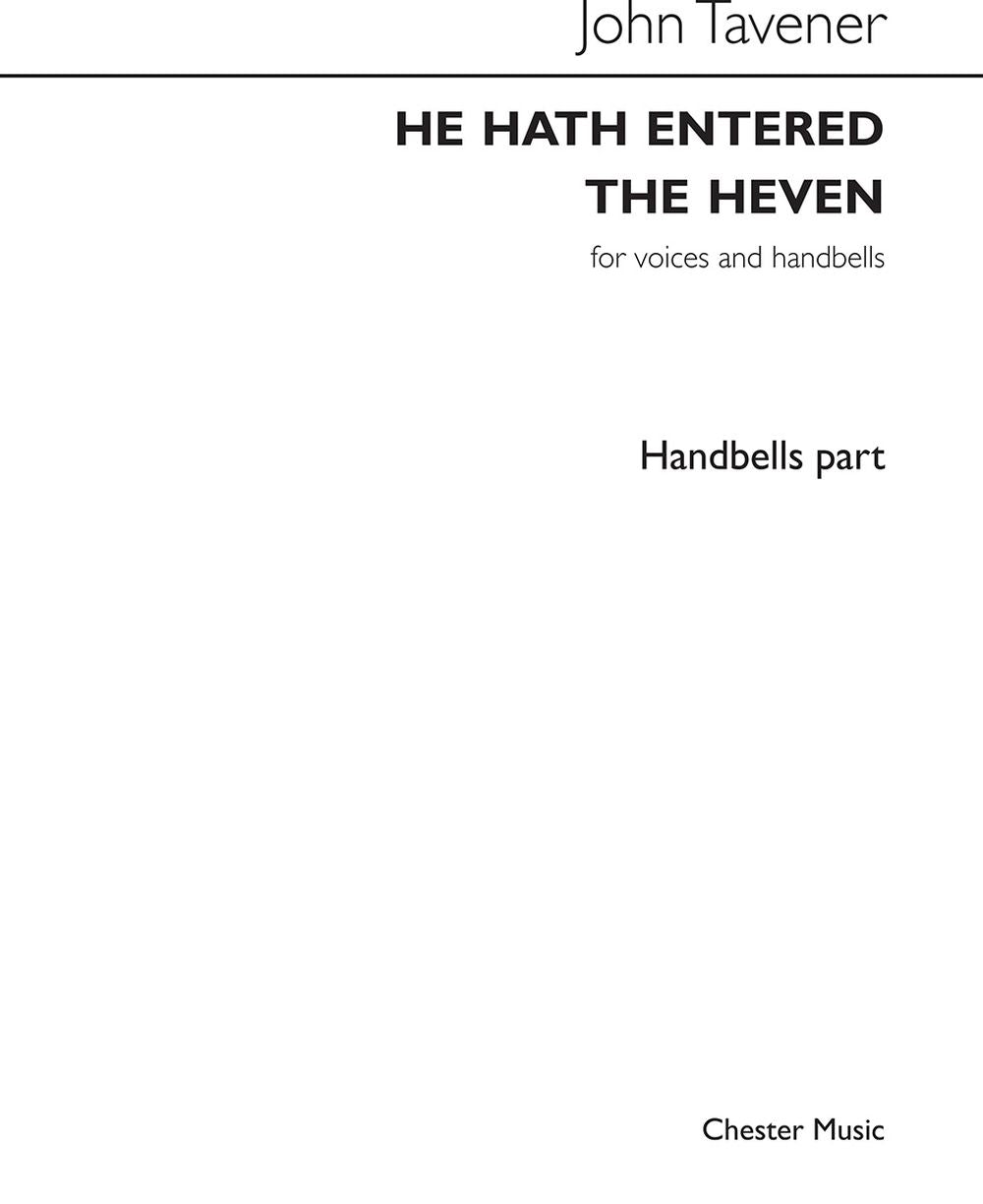 John Tavener: He Hath Entered The Heven de John Tavener, Partition chorale pour handbells