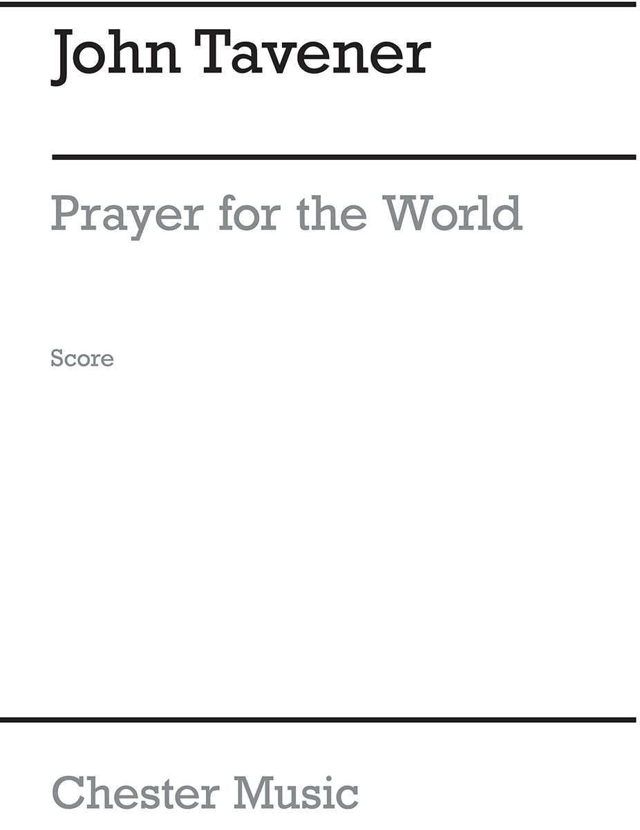 Prayer For The World de John Tavener, Livre pour sATB
