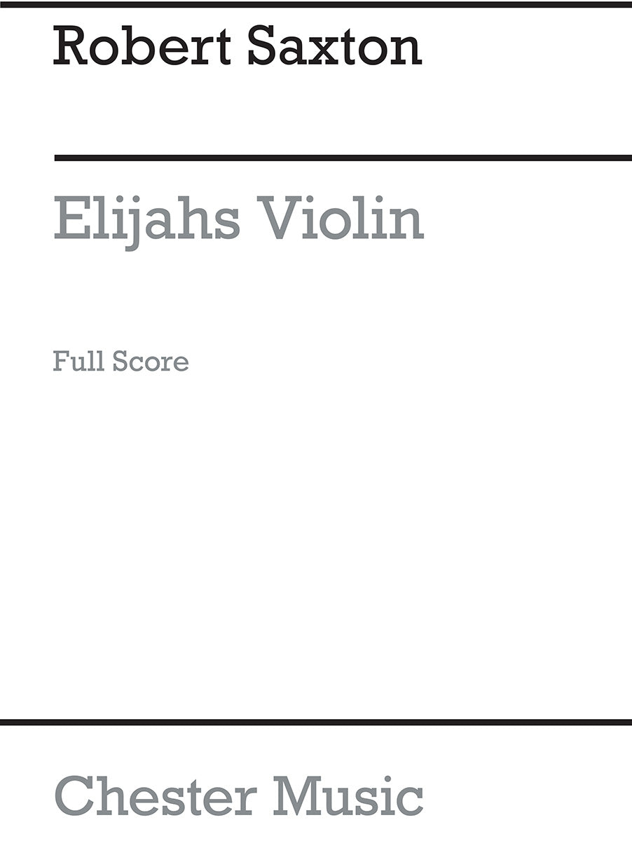 Elijah's Violin (Full Score) de Robert Saxton, Partition pour orchestre