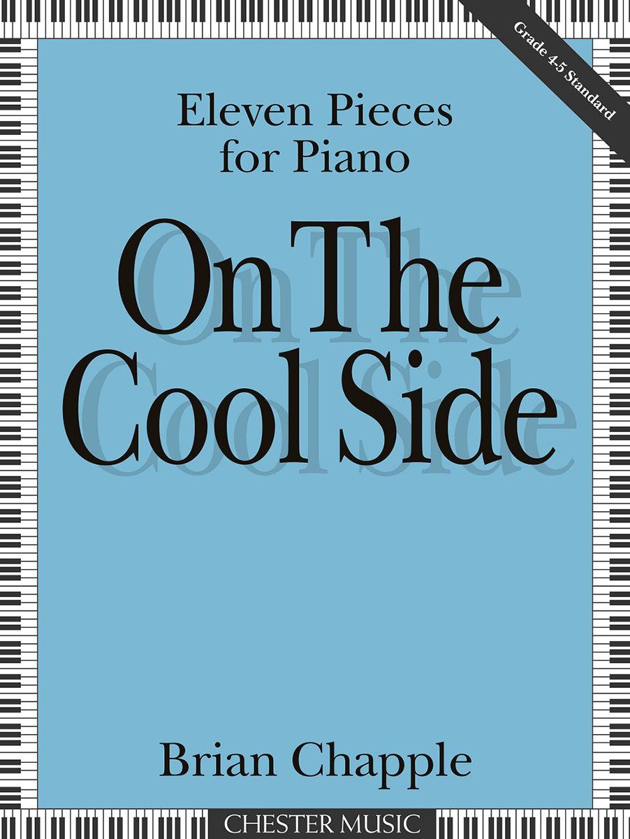 On The Cool Side (11 Pieces For Piano) de Brian Chapple, Livre pour piano