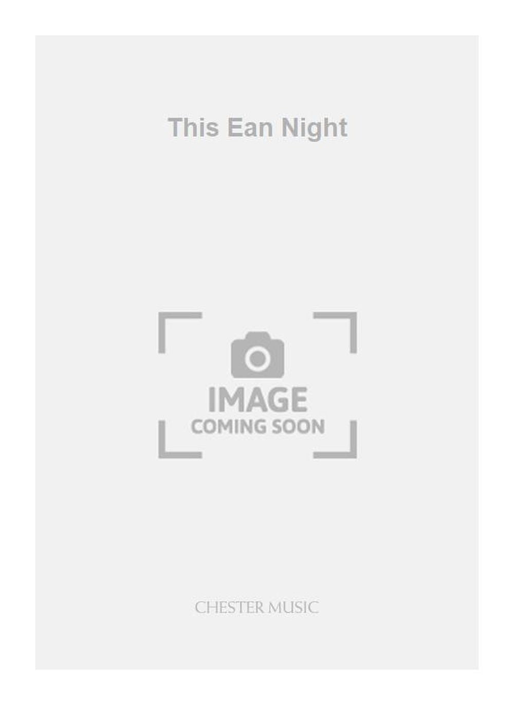 This Ean Night de Geoffrey Burgon, Partition chorale pour clarinette et Accompagnement d'orgue et Percussion