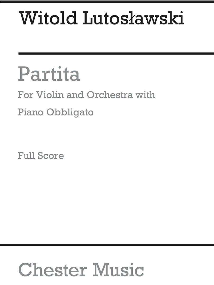 Partita For Violin And Orchestra de Witold Lutoslawski, Partition pour orchestre et Violon solo