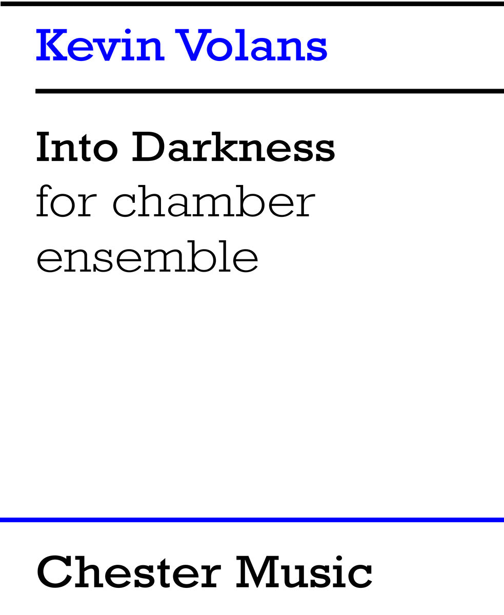 Into Darkness de Kevin Volans, Partition pour ensemble de chambre