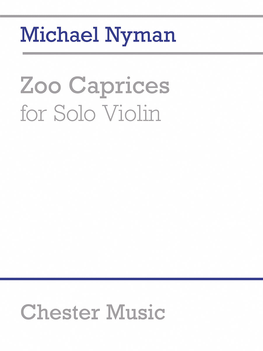 Zoo Caprices For Solo Violin de Michael Nyman, Livre pour violon