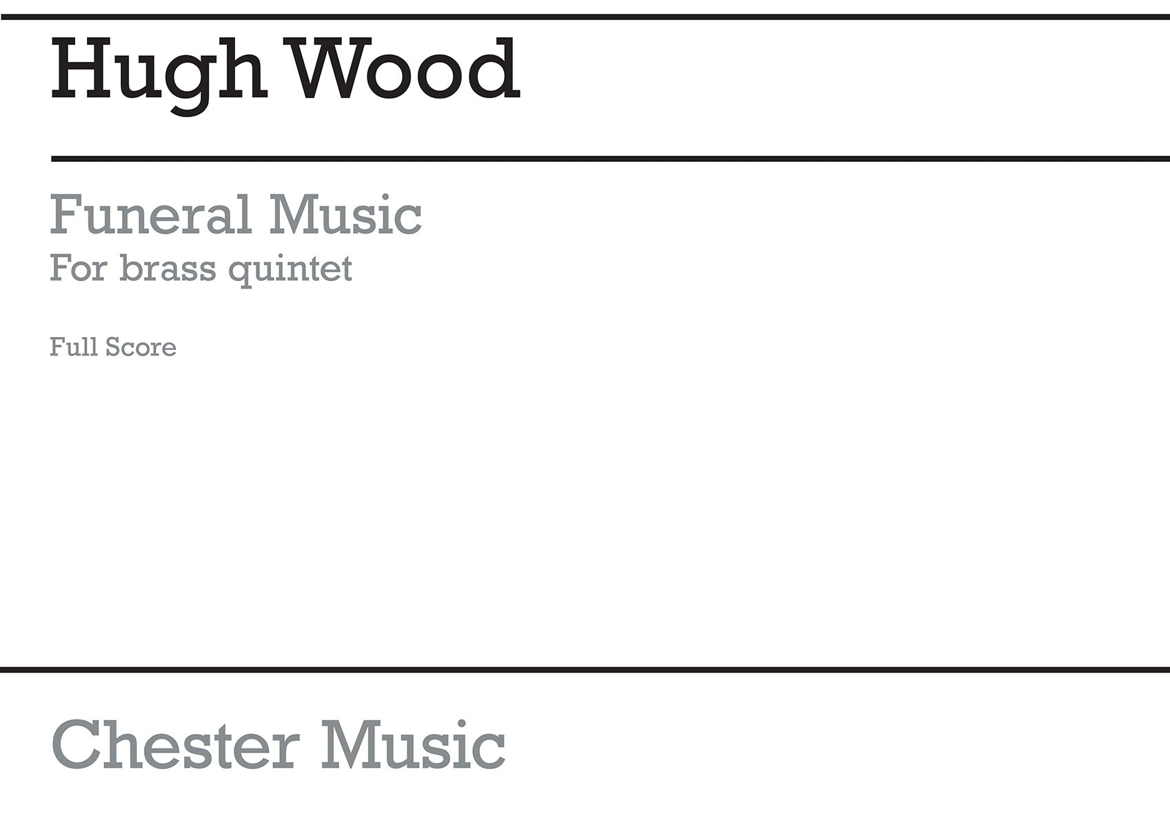 Funeral Music for Brass Quintet de Hugh Wood, Partition pour quintette de cuivres