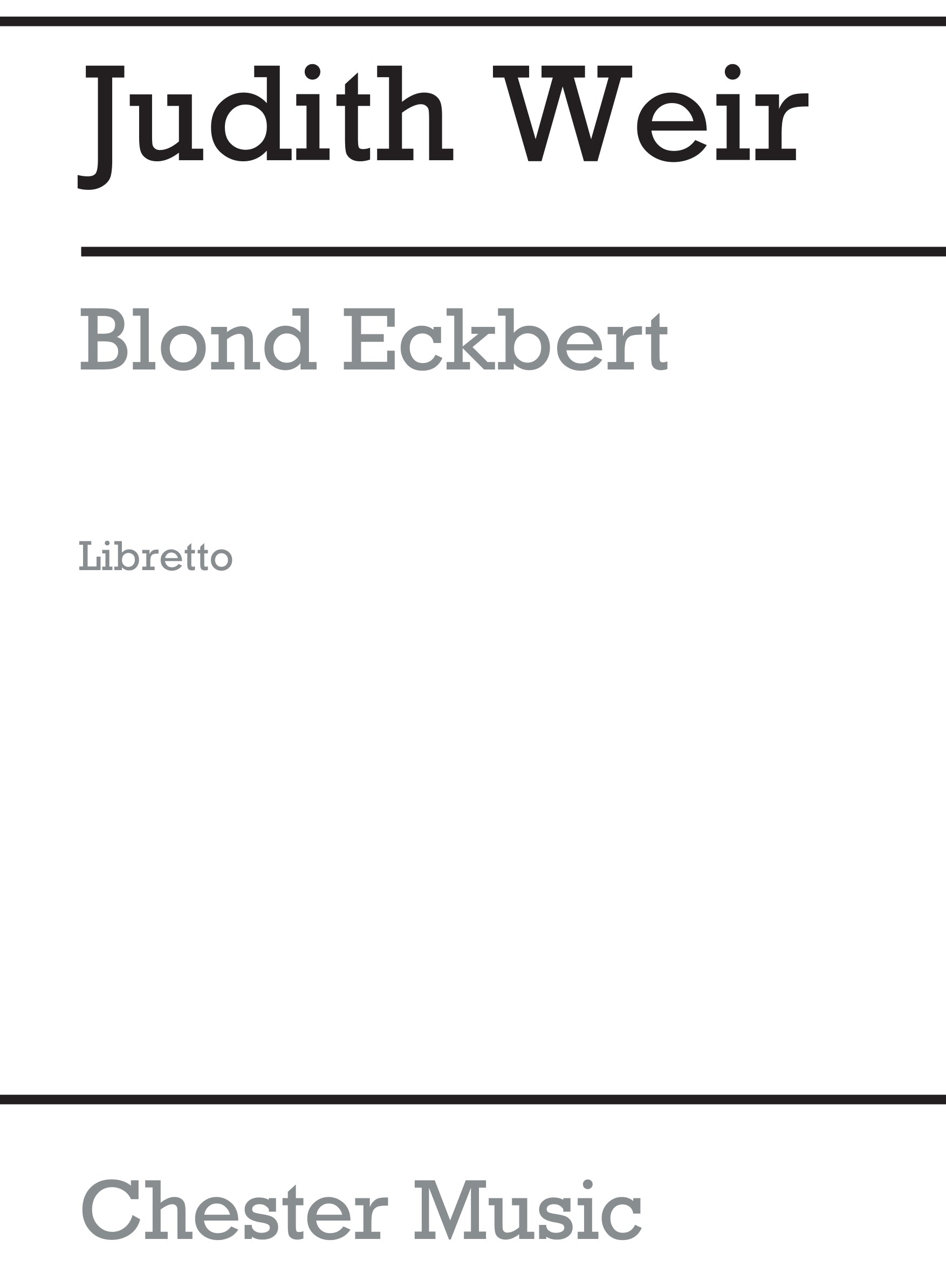 Blond Eckbert (Libretto) de Judith Weir, Livre pour opéra