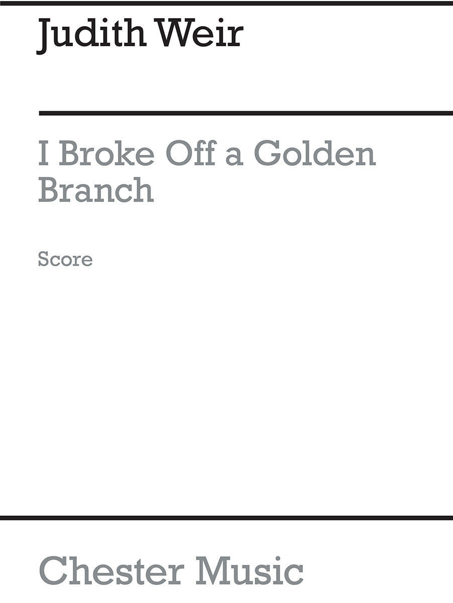 I Broke Off A Golden Branch de Judith Weir, Partition pour ensemble à cordes et Piano