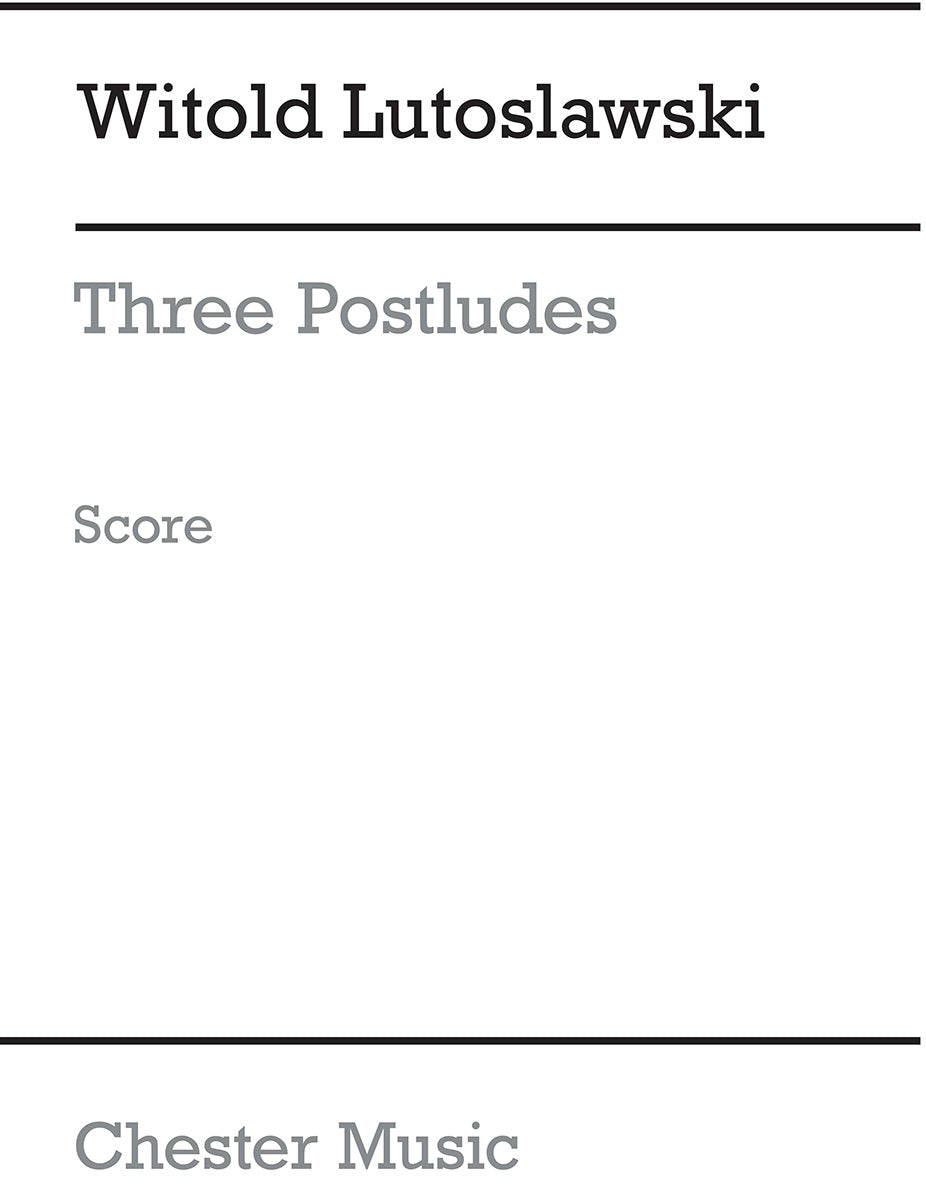 Three Postludes de Witold Lutoslawski, Partition pour orchestre