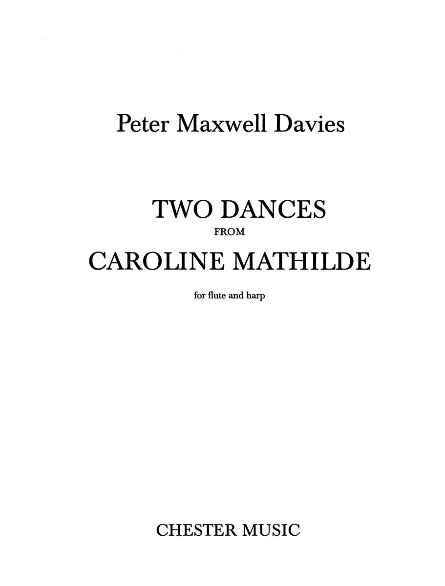 Two Dances From Caroline Mathilde de Peter Maxwell Davies, Livre pour flûte et Harpe