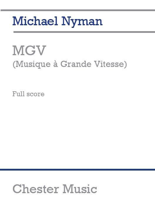 Michael Nyman: MGV (Musique A Grande Vitesse) de Michael Nyman, Partition d'étude pour orchestre